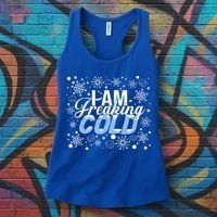 I Am Freaking Winter Cold Christmas Hate Outside Home Snow Great Gift Women's Tank Top thumb 3