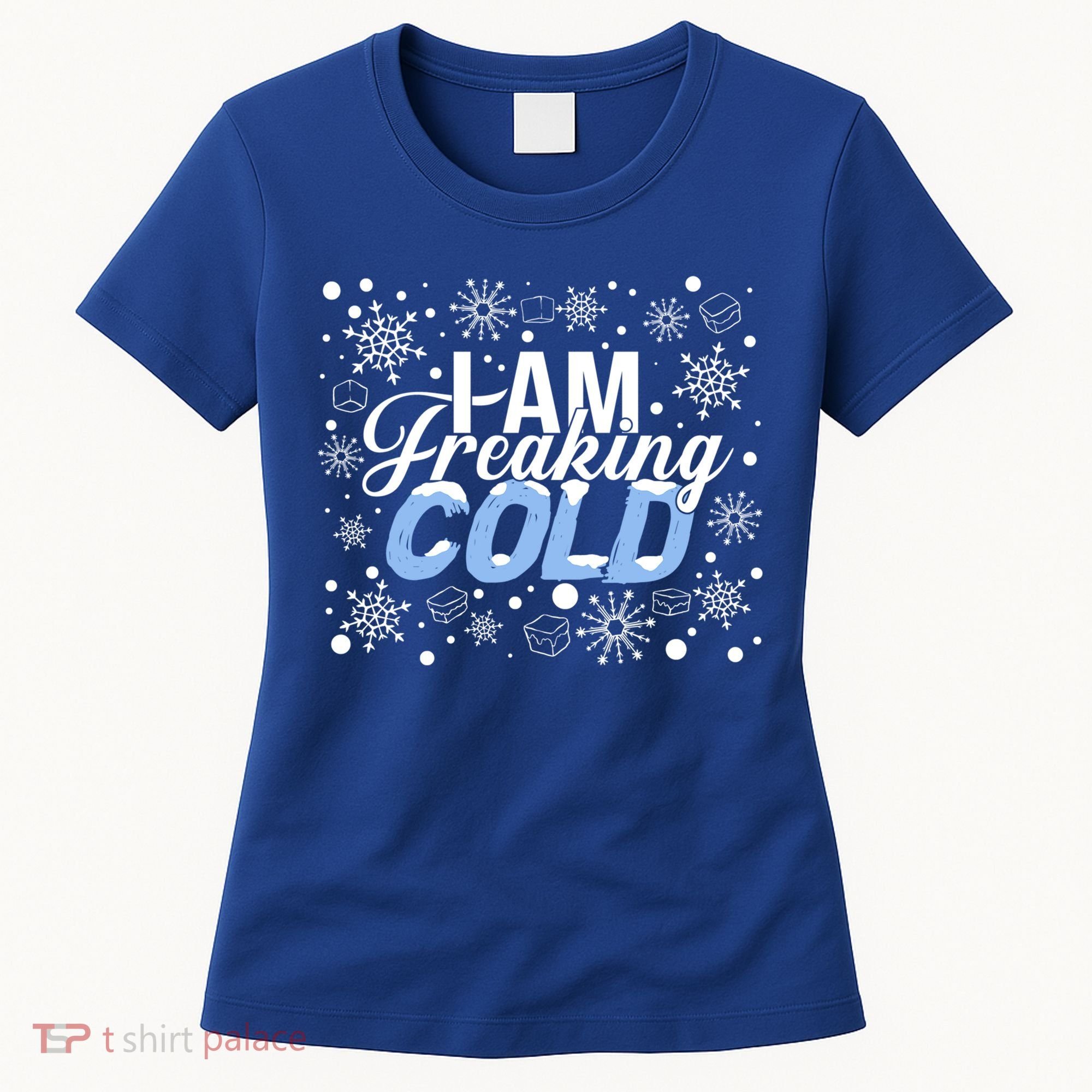 I Am Freaking Winter Cold Christmas Hate Outside Home Snow Great Gift Women's T-Shirt