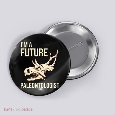 IM A Future Paleontologist Dinosaur Fossil Enthusiast Button