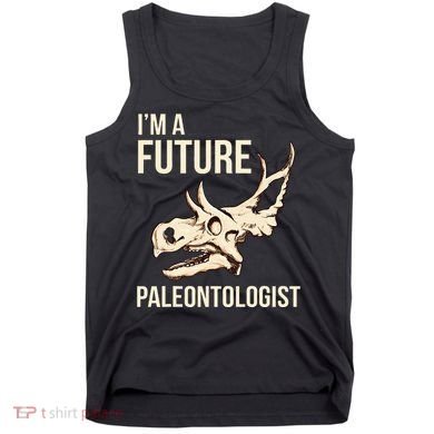 IM A Future Paleontologist Dinosaur Fossil Enthusiast Tank Top