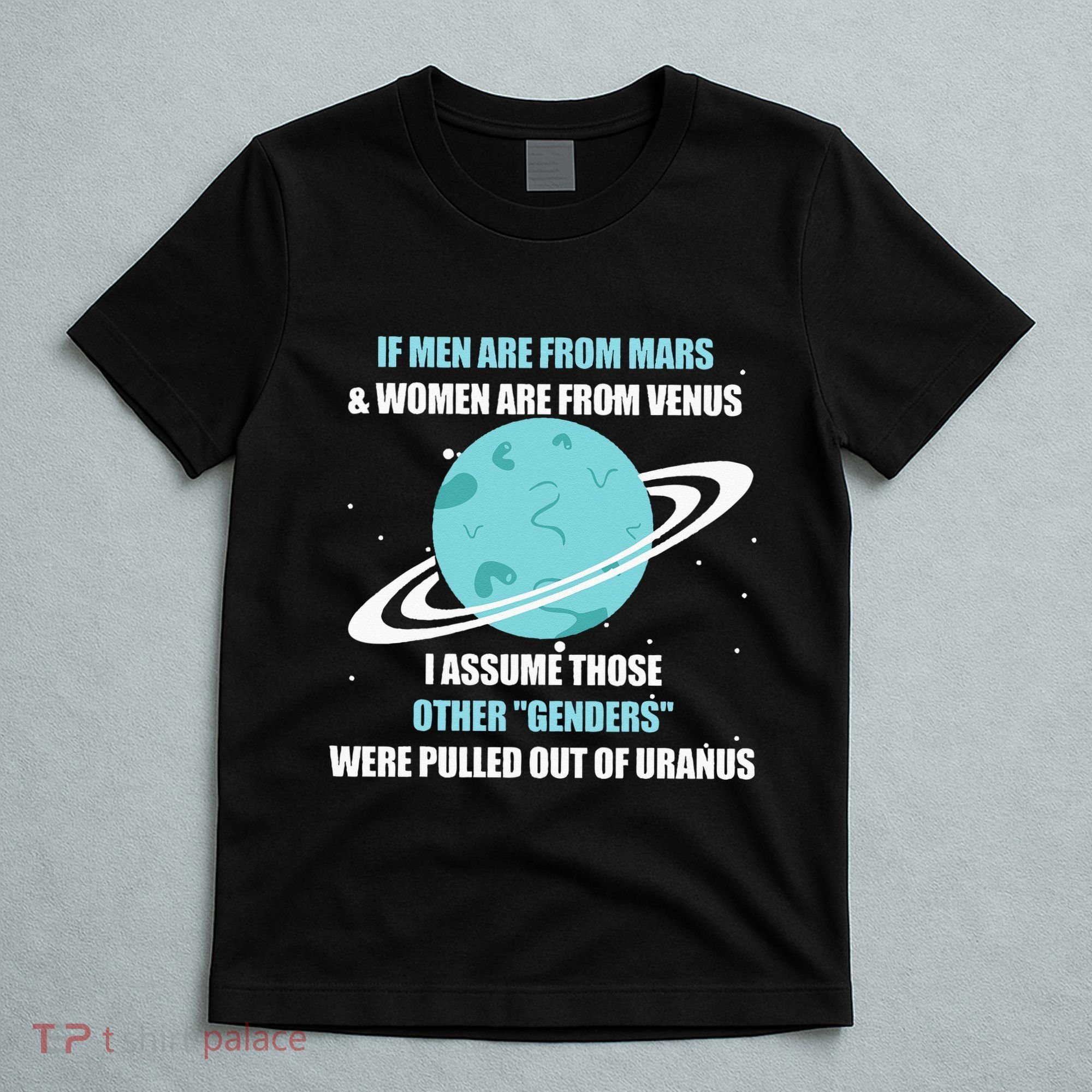 If Are From Mars And  Are From Venus I Assume Those T-Shirt