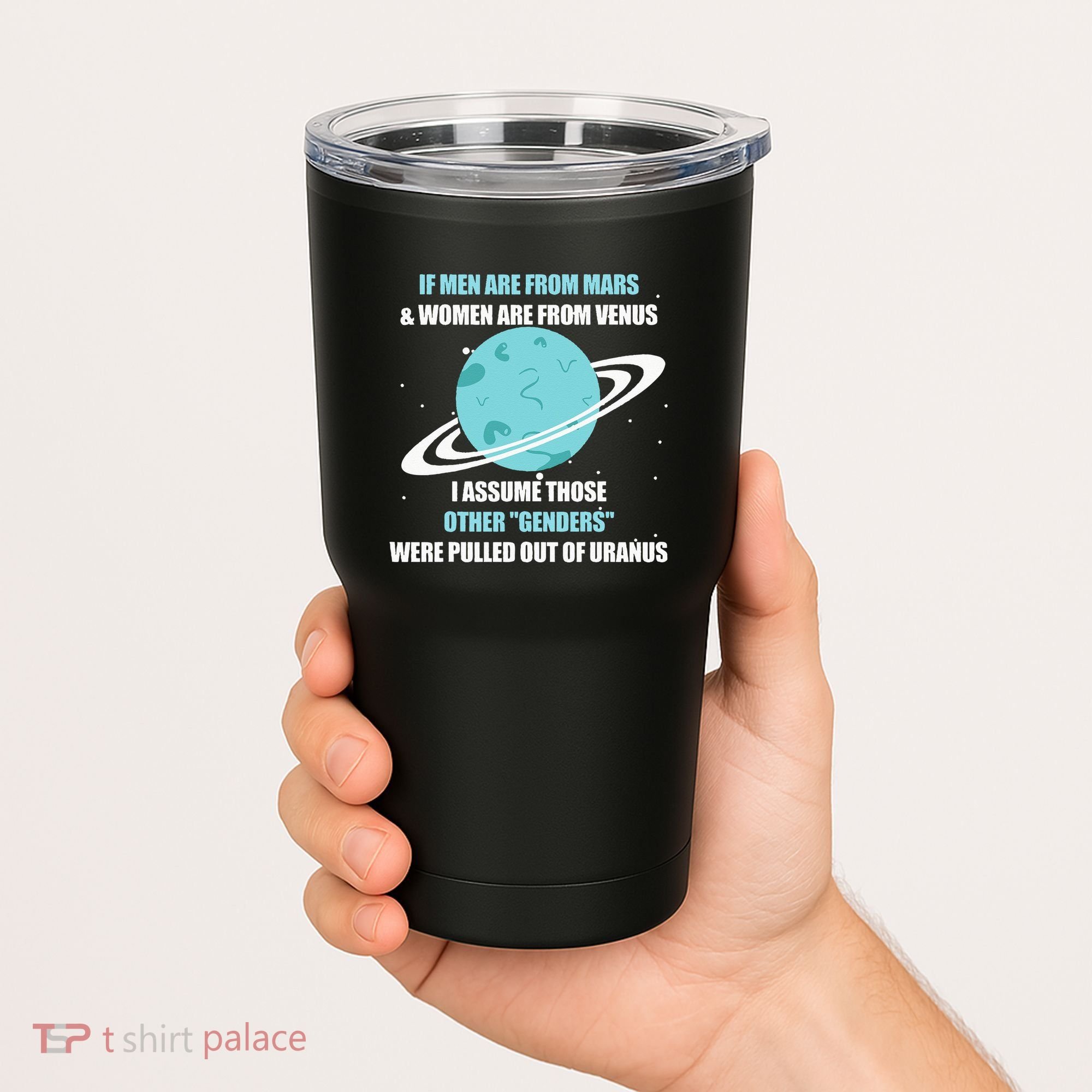 If Are From Mars And  Are From Venus I Assume Those Tumbler