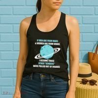 If Are From Mars And  Are From Venus I Assume Those Women's Tank Top thumb 2