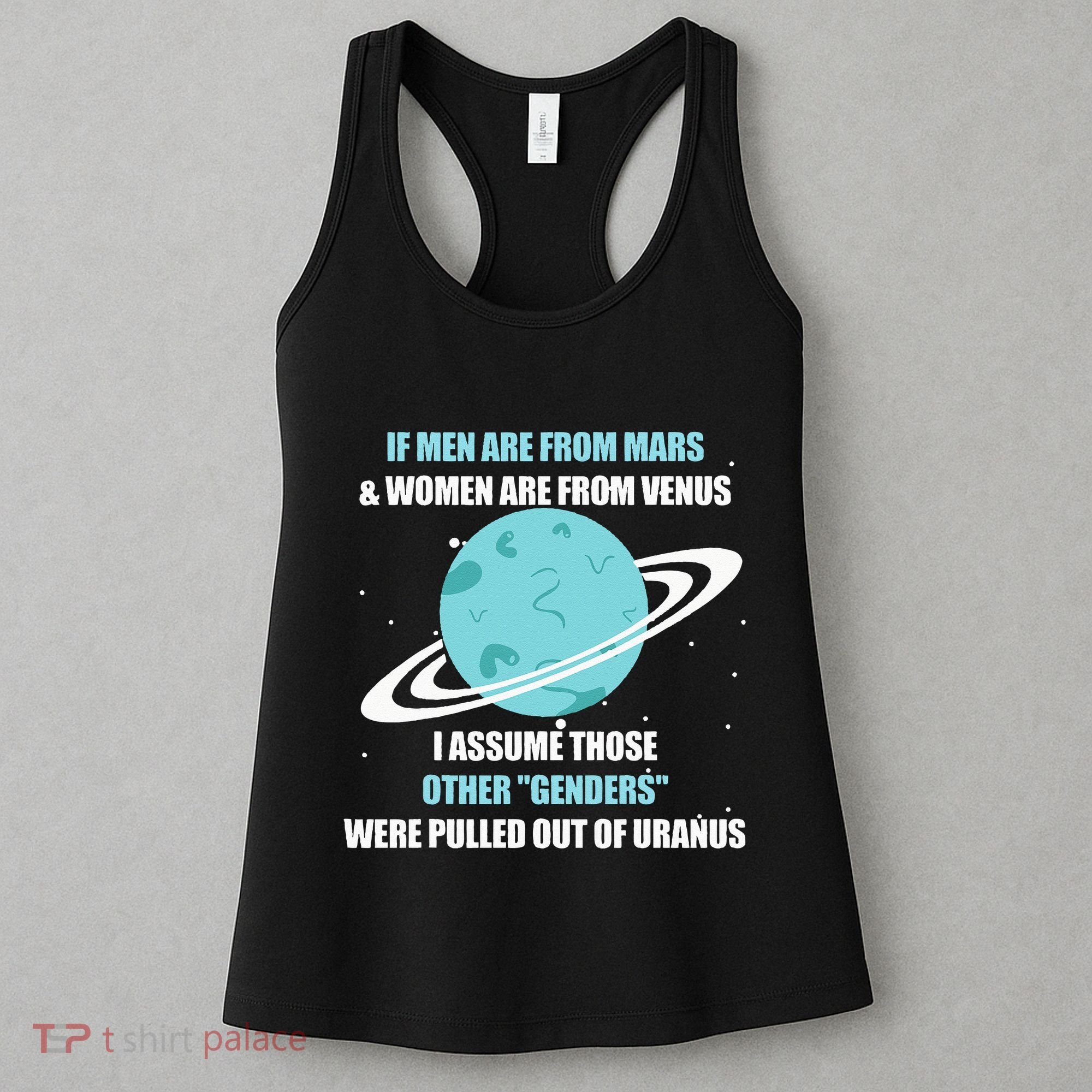 If Are From Mars And  Are From Venus I Assume Those Women's Tank Top