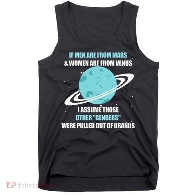 If Are From Mars And  Are From Venus I Assume Those Tank Top