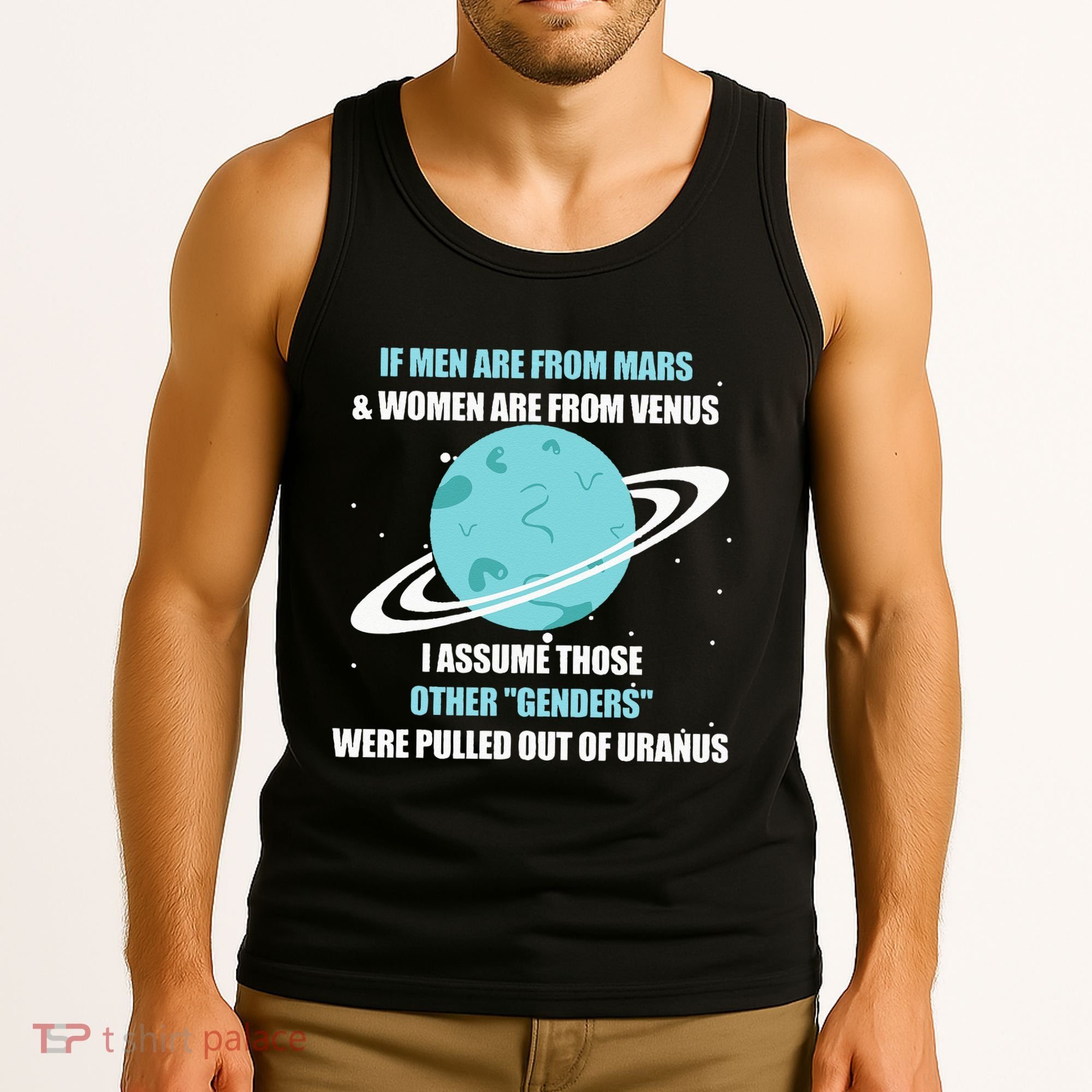 If Are From Mars And  Are From Venus I Assume Those Tank Top