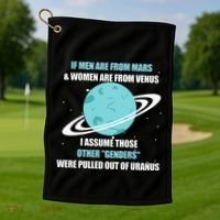 If Are From Mars And  Are From Venus I Assume Those Golf Towel thumb 1