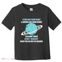 If Are From Mars And  Are From Venus I Assume Those Toddler T-Shirt thumb 0