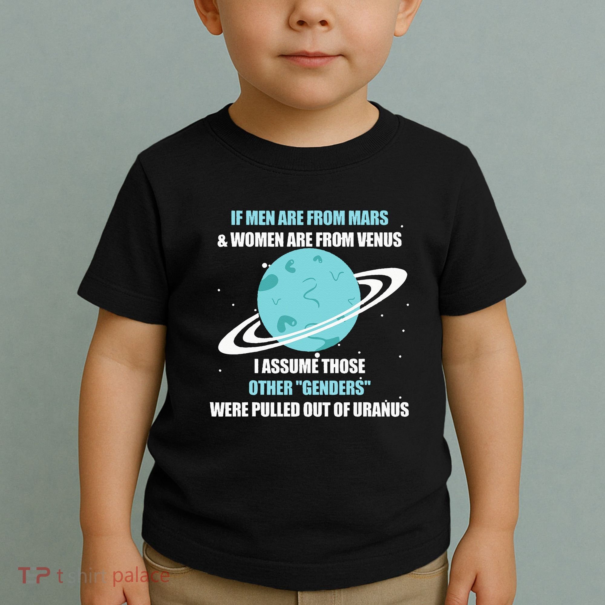 If Are From Mars And  Are From Venus I Assume Those Toddler T-Shirt