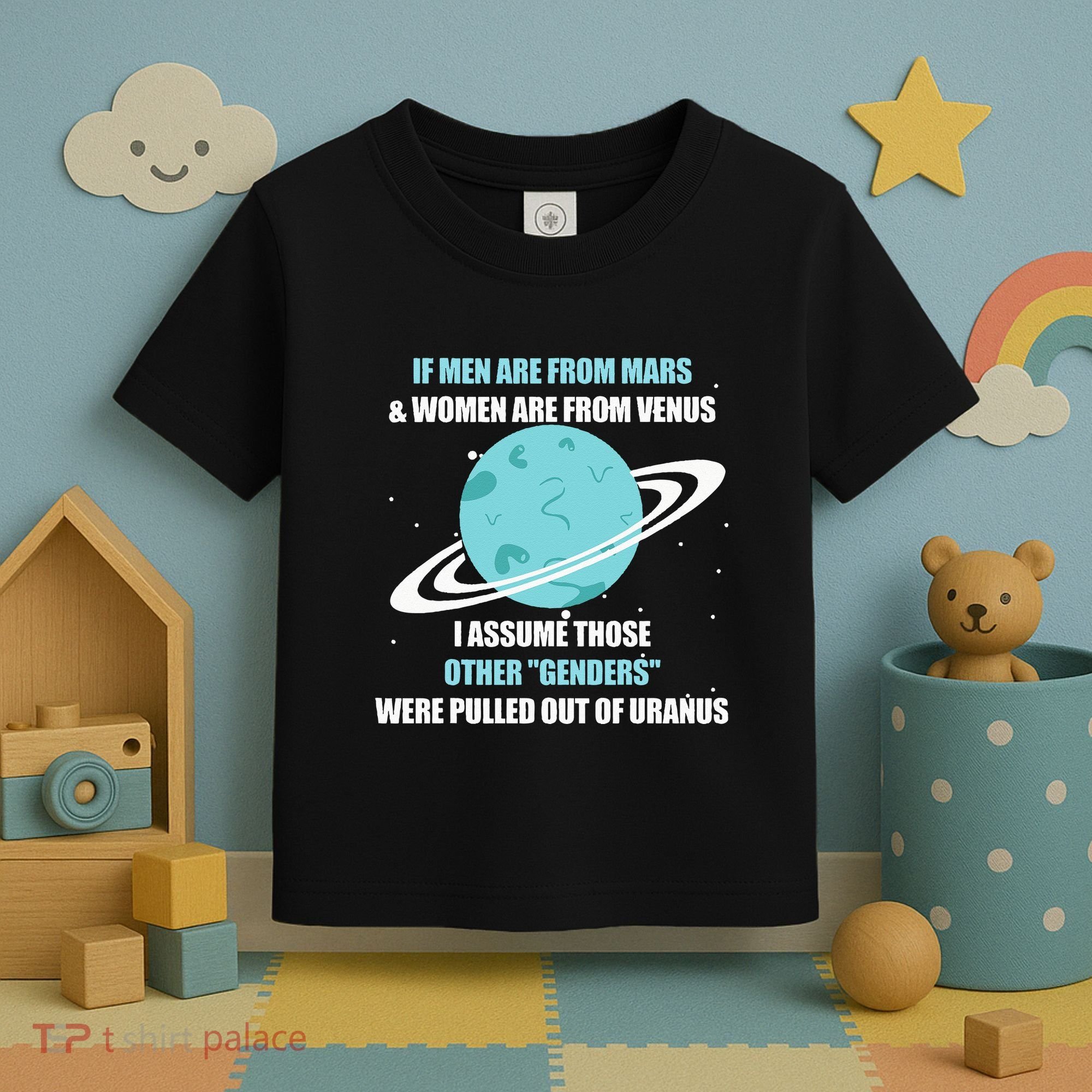 If Are From Mars And  Are From Venus I Assume Those Toddler T-Shirt