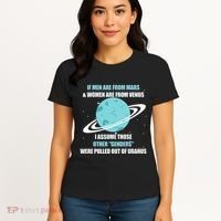If Are From Mars And  Are From Venus I Assume Those Women's T-Shirt thumb 4