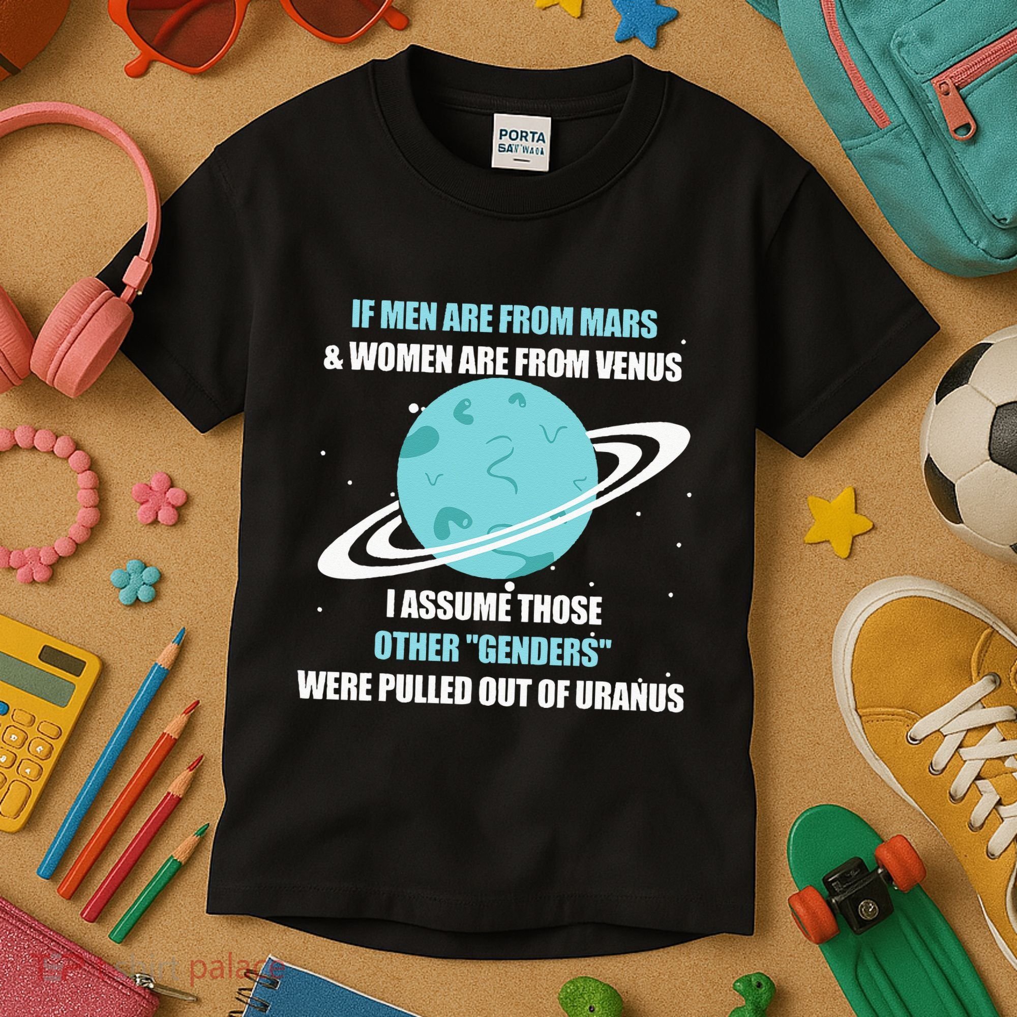 If Are From Mars And  Are From Venus I Assume Those Kids T-Shirt