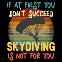 If At First You Don't Succeed, Skydiving Is Not For You Funny Coffee Mug thumb 5