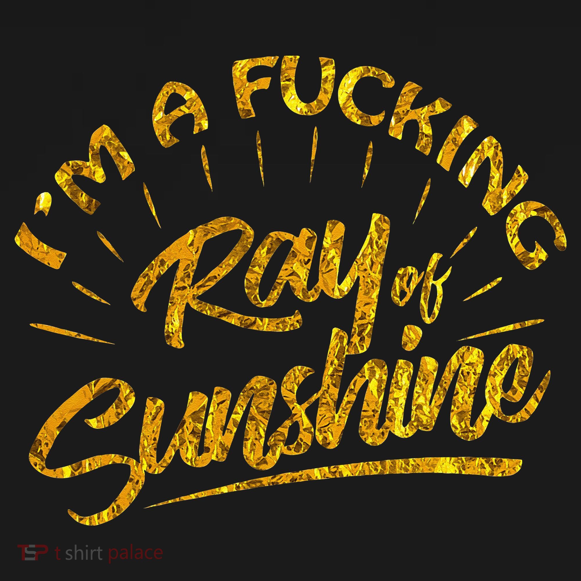 Im A Fucking Ray Of Sunshine Sarcastic Gold Font Women's Tank Top