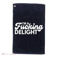 I'm A Fucking Delight Funny Sarcasm (on back) Golf Towel thumb 0