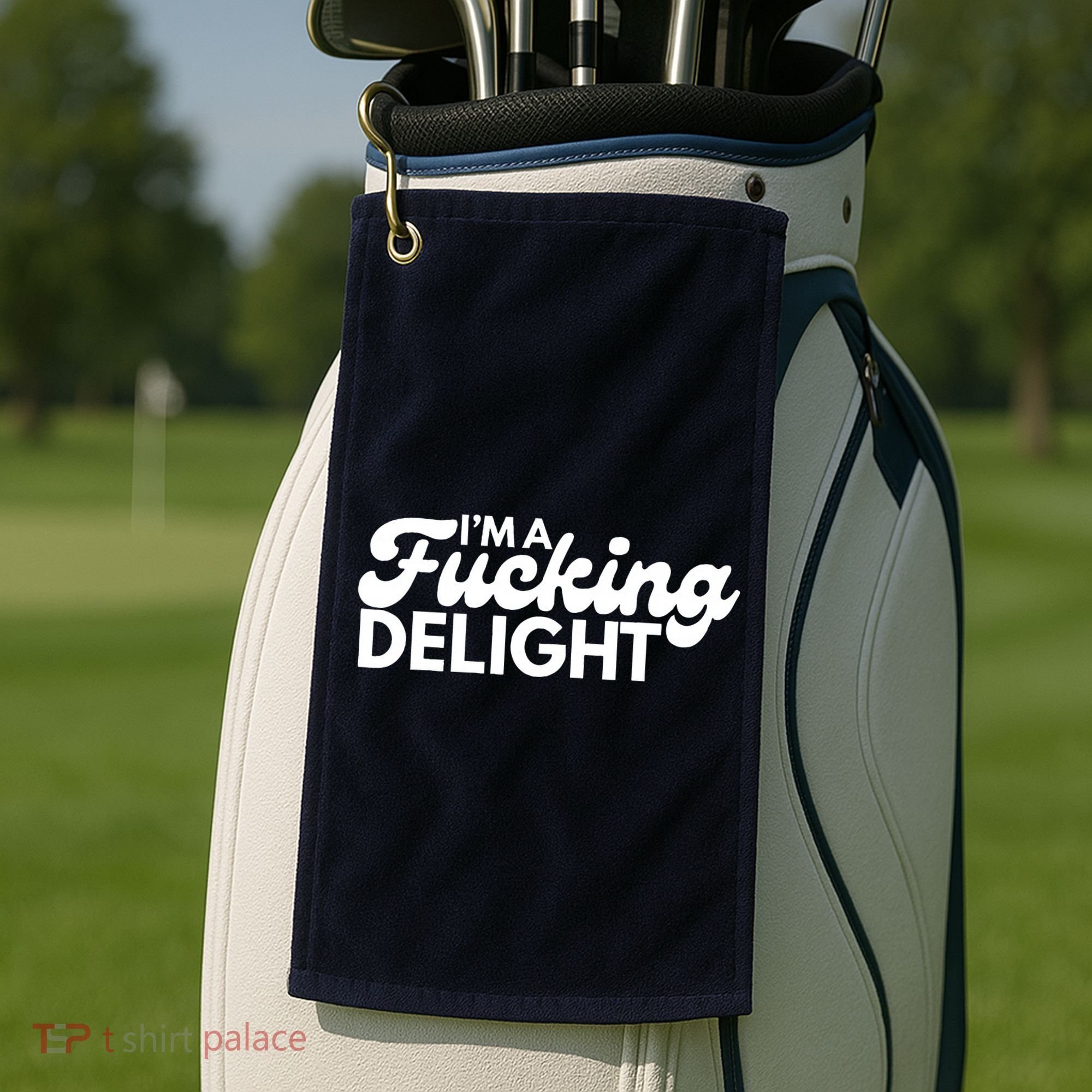 I'm A Fucking Delight Funny Sarcasm (on back) Golf Towel
