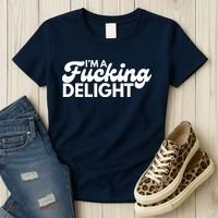 I'm A Fucking Delight Funny Sarcasm (on back) Women's T-Shirt thumb 3