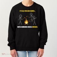 It's All Fun And Games Until Someone Loses A Wiener Gift Women's Sweatshirt thumb 0