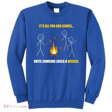 It's All Fun And Games Until Someone Loses A Wiener Gift Sweatshirt