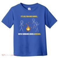 It's All Fun And Games Until Someone Loses A Wiener Gift Toddler T-Shirt thumb 0