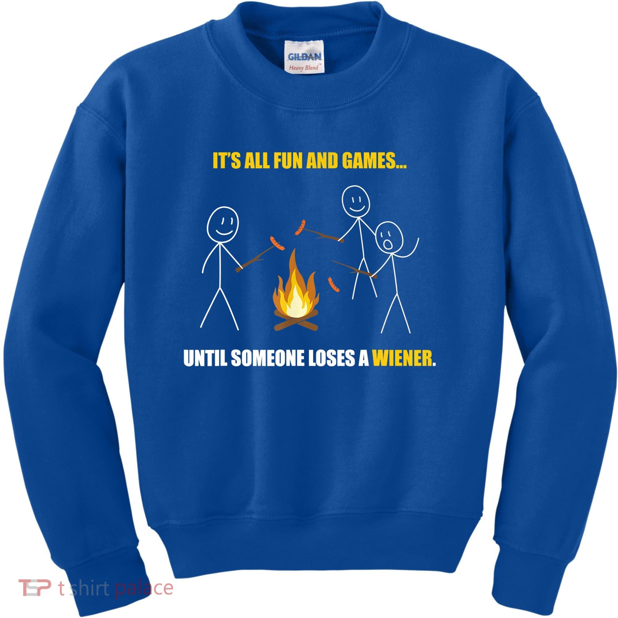 It's All Fun And Games Until Someone Loses A Wiener Gift Kids Sweatshirt