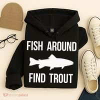 Ish Around Find Trout Hoodie thumb 4
