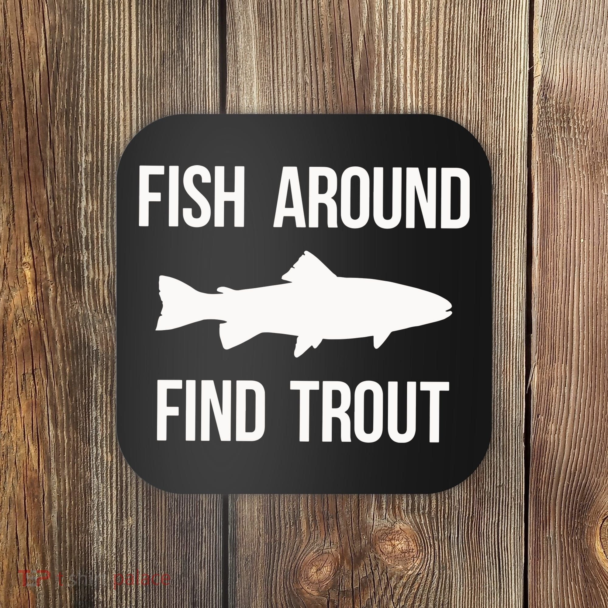 Ish Around Find Trout Coaster