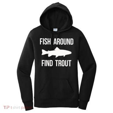 Ish Around Find Trout Women's Hoodie