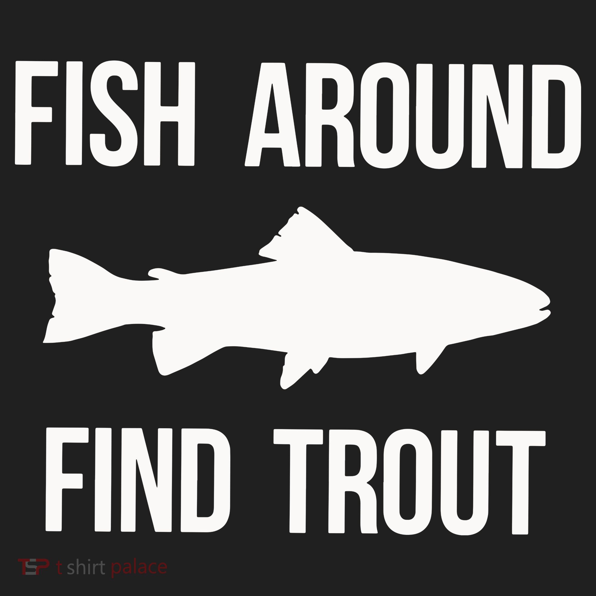 Ish Around Find Trout Tumbler