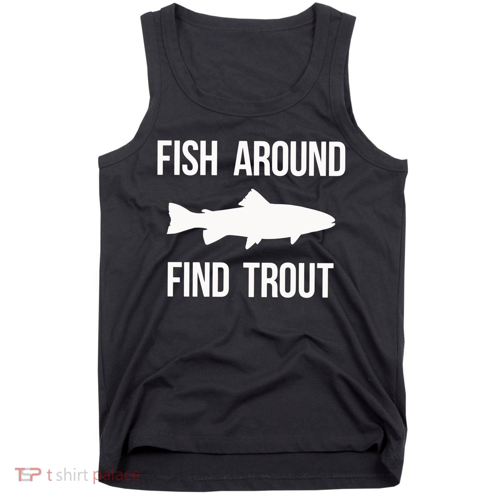 Ish Around Find Trout Tank Top