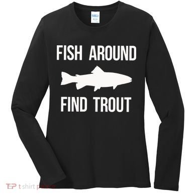 Ish Around Find Trout Women's Long Sleeve Shirt