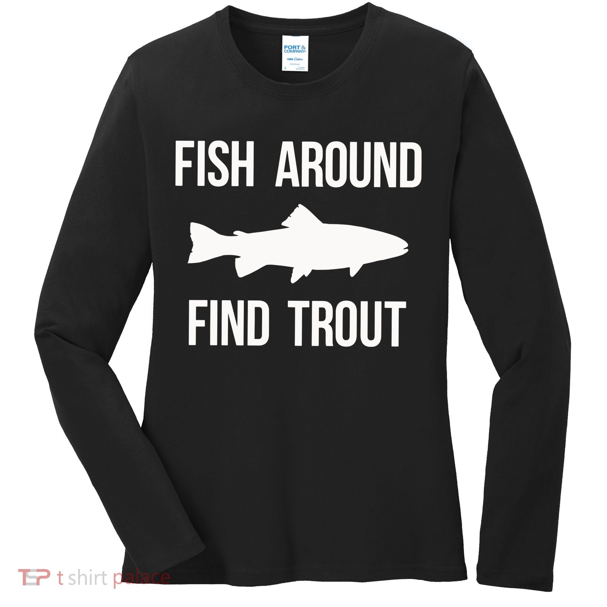 Ish Around Find Trout Women's Long Sleeve Shirt