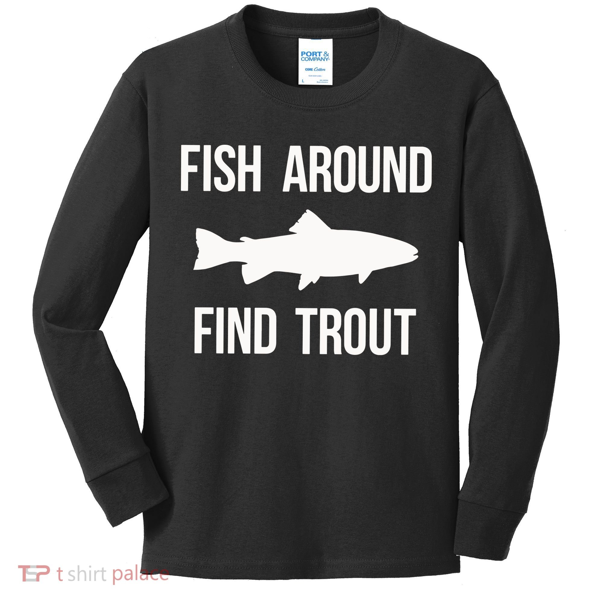 Ish Around Find Trout Kids Long Sleeve Shirt