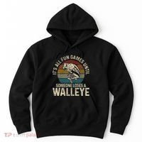 ItS All Fun And Games Until Someone Loses A Walleye Fishing Hoodie thumb 0