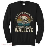 ItS All Fun And Games Until Someone Loses A Walleye Fishing Sweatshirt thumb 0