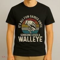 ItS All Fun And Games Until Someone Loses A Walleye Fishing T-Shirt thumb 3