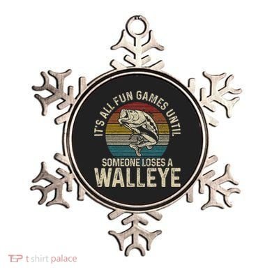 ItS All Fun And Games Until Someone Loses A Walleye Fishing Ornament