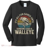 ItS All Fun And Games Until Someone Loses A Walleye Fishing Kids Long Sleeve Shirt thumb 0