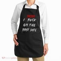 I Always Fuck On The First Date Funny First Date Apron thumb 2