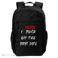 I Always Fuck On The First Date Funny First Date Backpack thumb 0