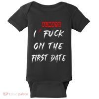 I Always Fuck On The First Date Funny First Date Baby Bodysuit thumb 0