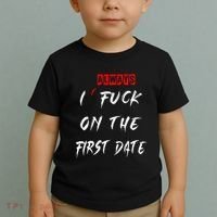 I Always Fuck On The First Date Funny First Date Toddler T-Shirt thumb 2