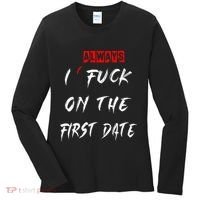 I Always Fuck On The First Date Funny First Date Women's Long Sleeve Shirt thumb 0