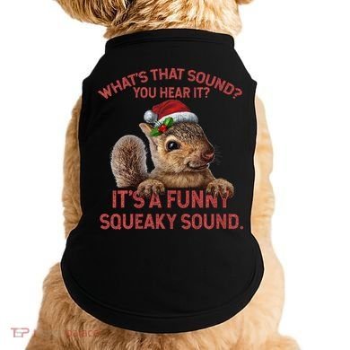 ItS A Funny Squeaky Sound Christmas Squirrel Doggie Tank
