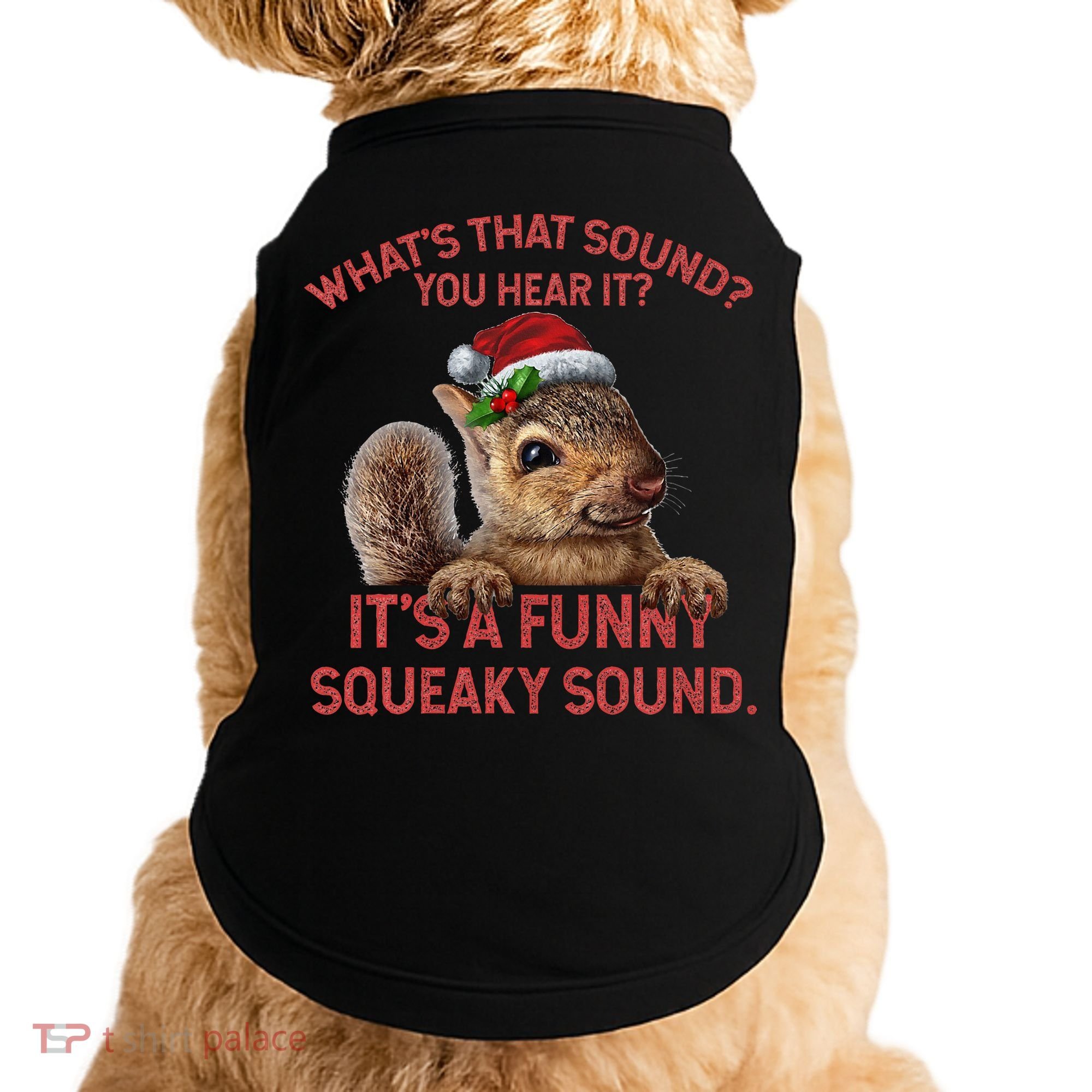 ItS A Funny Squeaky Sound Christmas Squirrel Doggie Tank