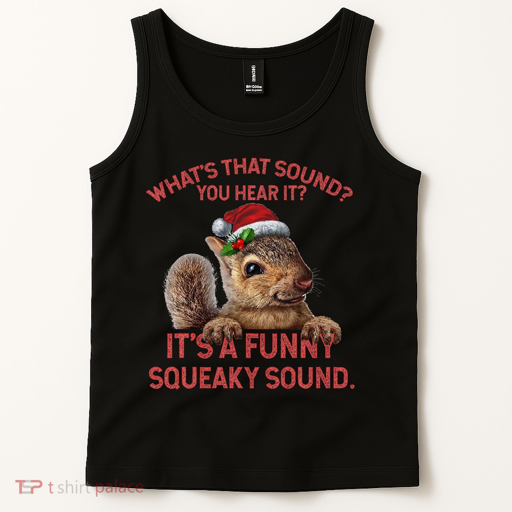 ItS A Funny Squeaky Sound Christmas Squirrel Tank Top