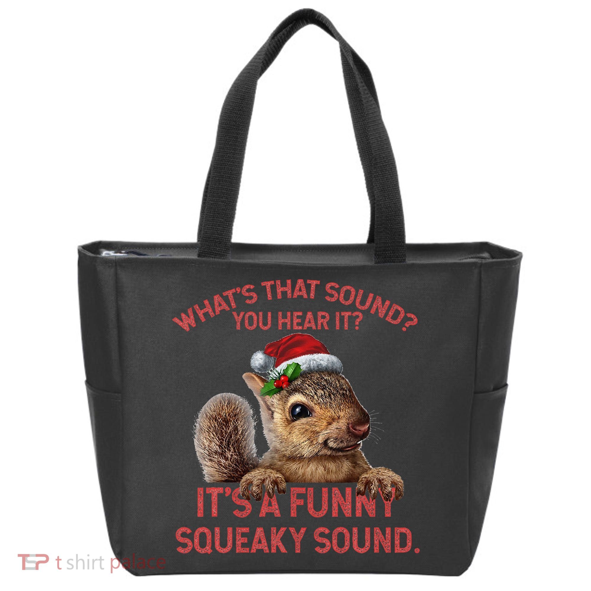 ItS A Funny Squeaky Sound Christmas Squirrel Tote Bag