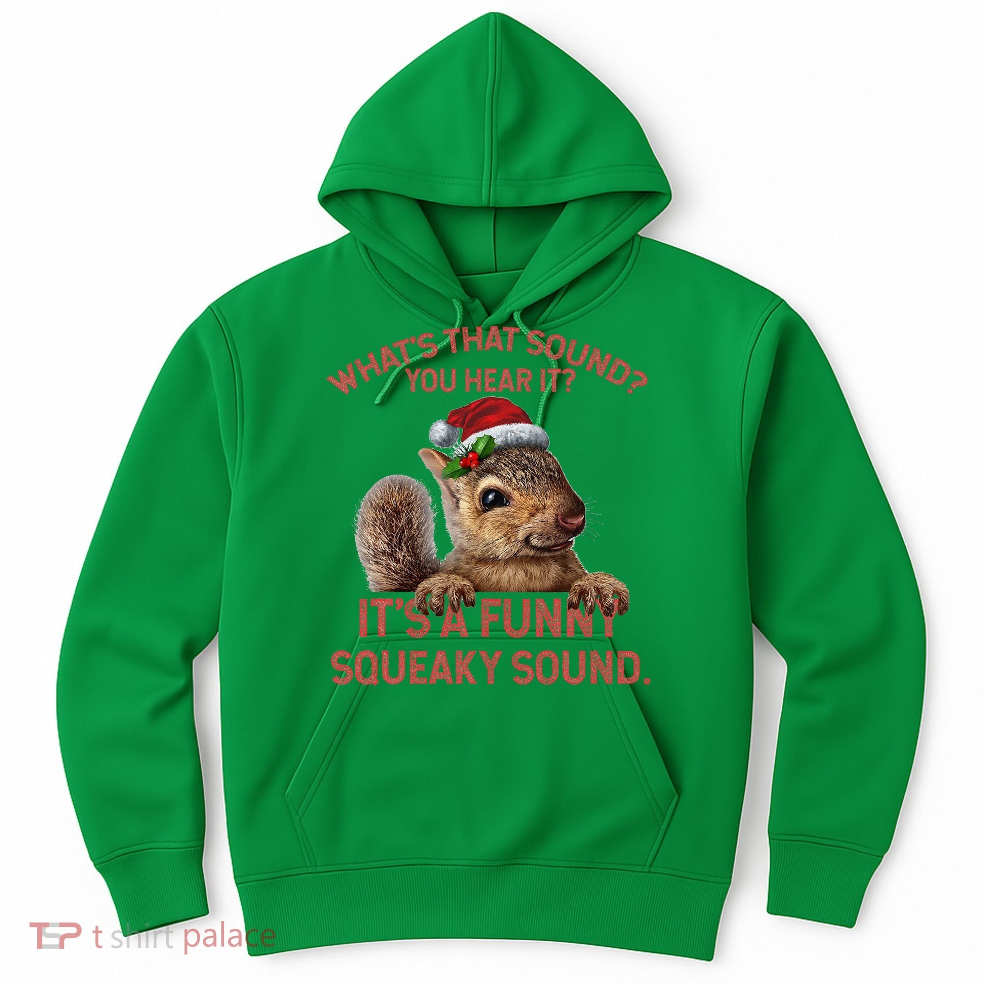 ItS A Funny Squeaky Sound Christmas Squirrel Hoodie
