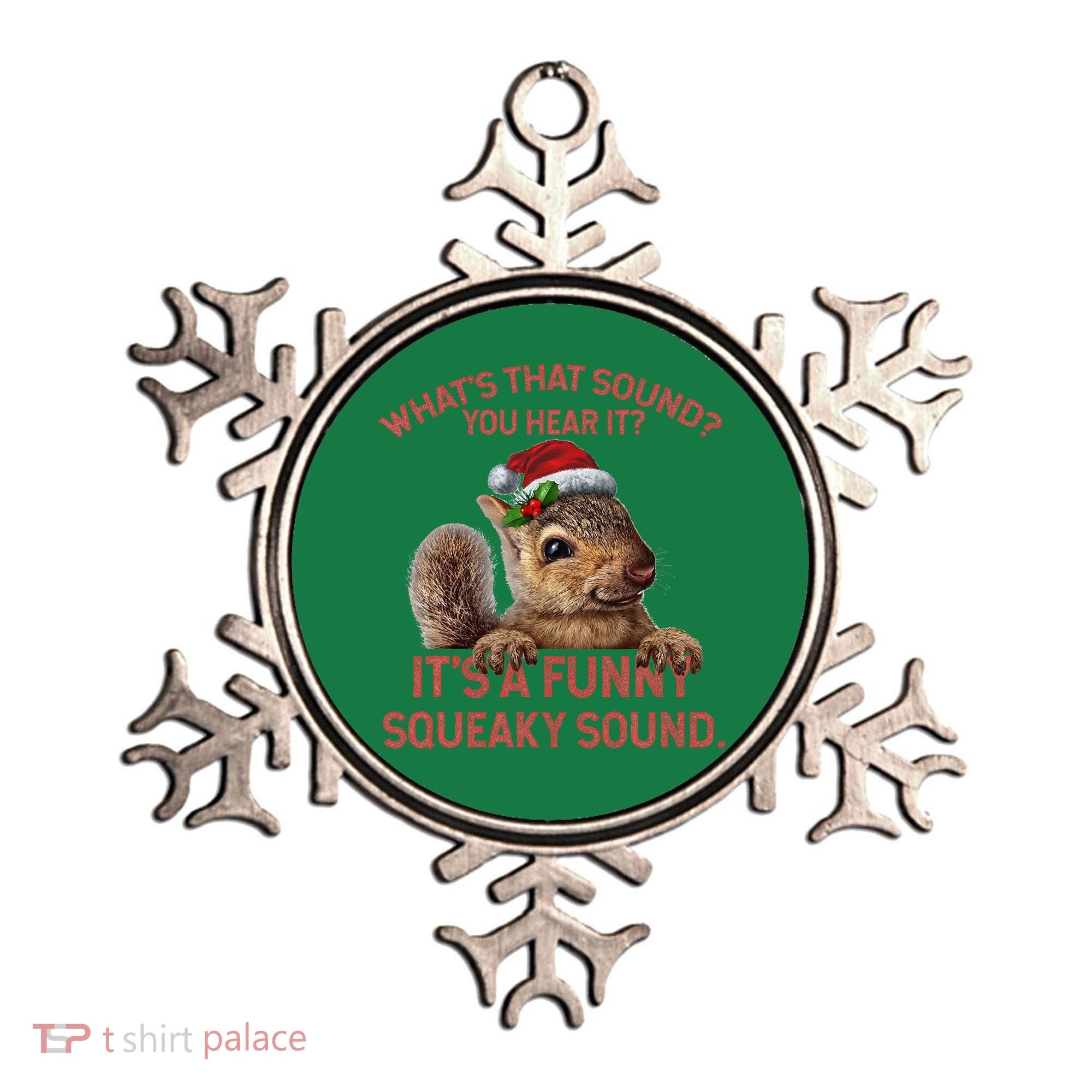 ItS A Funny Squeaky Sound Christmas Squirrel Ornament