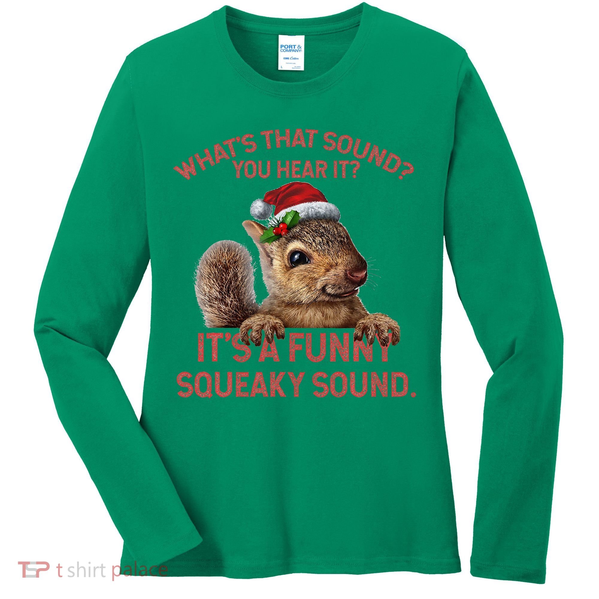 ItS A Funny Squeaky Sound Christmas Squirrel Women's Long Sleeve Shirt